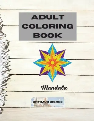 Livre de coloriage adulte mandala : Le livre de coloriage pour les animaux de la ferme en aiguille pour l'adulte : Le livre de coloriage pour les animaux de la ferme en aiguille pour l'adulte. - Adult coloring book mandala: Amazing Floral Mandalas Design for Adults Relaxation An Adult Coloring Book Most beautiful Stress Relieving and Relaxi