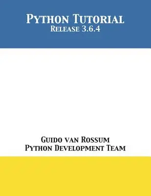 Tutoriel Python : Version 3.6.4 - Python Tutorial: Release 3.6.4