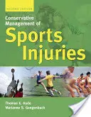 Prise en charge conservatrice des blessures sportives 2e - Conservative Management of Sports Injuries 2e
