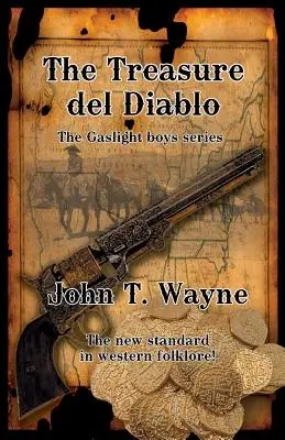 Le Trésor du Diablo : La série des Gaslight Boys - The Treasure del Diablo: The Gaslight Boys Series