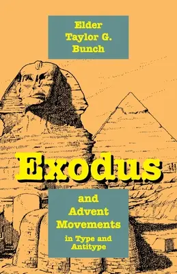 Les mouvements de l'Exode et de l'Avent dans le type et l'antitype - Exodus and Advent Movements in Type and Antitype