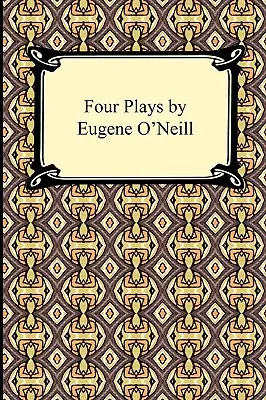Quatre pièces d'Eugene O'Neill - Four Plays by Eugene O'Neill