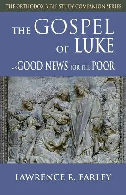 L'Évangile de Luc : Bonne nouvelle pour les pauvres - Gospel of Luke: Good News for the Poor