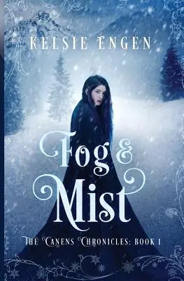 Fog & Mist : Les Chroniques de Canens Livre 1 - Fog & Mist: The Canens Chronicles Book 1