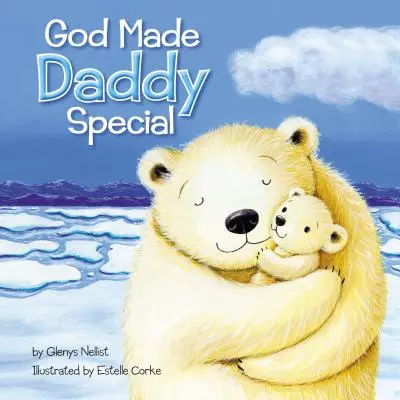 Dieu a rendu papa spécial - God Made Daddy Special