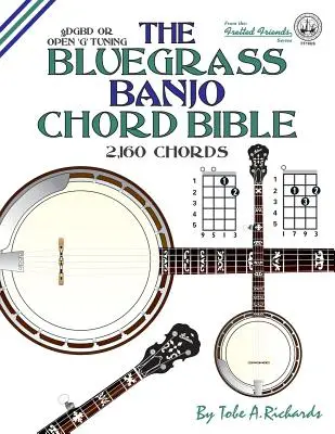 La Bible des Accords du Banjo Bluegrass : Open G Tuning 2,160 Chords - The Bluegrass Banjo Chord Bible: Open G Tuning 2,160 Chords