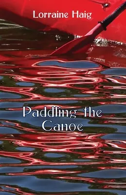 Pagayer le canoë - Paddling the Canoe