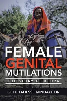 Mutilations génitales féminines : L'histoire de Kedra - Female Genital Mutilations: The Story of Kedra