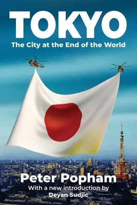 Tokyo : La ville du bout du monde - Tokyo: The City at the End of the World