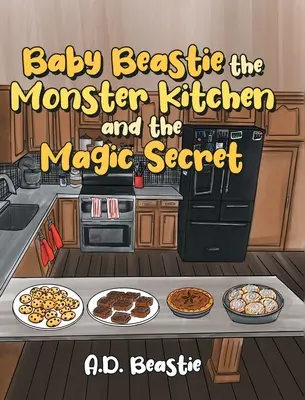 Baby Beastie, le monstre de la cuisine et le secret magique - Baby Beastie the Monster Kitchen and the Magic Secret