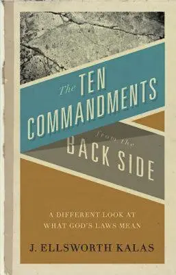 Les dix commandements de l'envers du décor : Histoires bibliques avec une touche d'originalité - The Ten Commandments from the Back Side: Bible Stories with a Twist