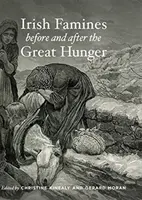 Famines irlandaises avant et après la Grande Faim - Irish Famines Before and After the Great Hunger