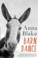 Danse de la grange : Nickers, brays, bleats, hurlements et quacks : Histoires du troupeau. - Barn Dance: Nickers, brays, bleats, howls, and quacks: Tales from the herd.