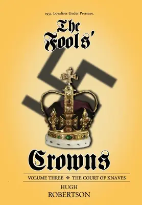 Les couronnes des fous : La Cour des Renards - The Fools' Crowns: The Court of Knaves