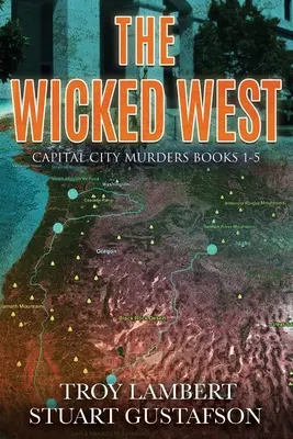 The Wicked West : Livres 1-5 de la série Capital City Murders - The Wicked West: Books 1-5 of the Capital City Murders Series