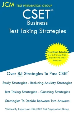 CSET Business - Stratégies de passation de tests : CSET 175, CSET 176, et CSET 177 - Tutorat en ligne gratuit - Nouvelle édition 2020 - Les dernières stratégies pour réussir votre examen. - CSET Business - Test Taking Strategies: CSET 175, CSET 176, and CSET 177 - Free Online Tutoring - New 2020 Edition - The latest strategies to pass you