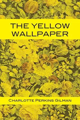 Le papier peint jaune - The Yellow Wallpaper