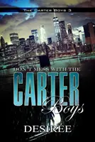 Ne faites pas n'importe quoi avec les Carter Boys - Don't Mess with the Carter Boys