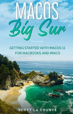 MacOS Big Sur : Démarrer avec MacOS 11 pour les Macbooks et les iMacs - MacOS Big Sur: Getting Started With MacOS 11 For Macbooks and iMacs