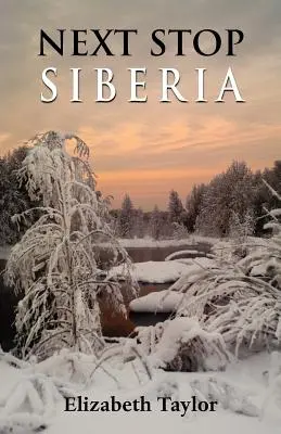 Prochain arrêt : la Sibérie - Next Stop Siberia