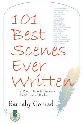 101 meilleures scènes jamais écrites : Une course à travers la littérature pour les écrivains et les lecteurs - 101 Best Scenes Ever Written: A Romp Through Literature for Writers and Readers