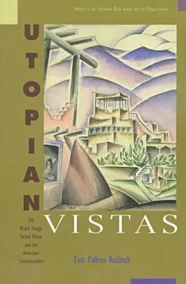 Visions utopiques : La maison de Mabel Dodge Luhan et la contre-culture américaine - Utopian Vistas: The Mabel Dodge Luhan House and the American Counterculture