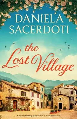 Le village perdu : Un roman historique déchirant sur la Seconde Guerre mondiale - The Lost Village: A heartbreaking World War 2 historical novel