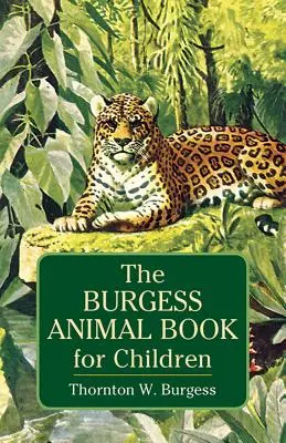 Le livre des animaux de Burgess pour les enfants - The Burgess Animal Book for Children