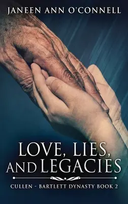 Amour, mensonges et héritages - Love, Lies And Legacies
