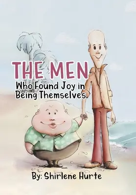 Les hommes qui ont trouvé la joie d'être eux-mêmes - The Men Who Found Joy in Being Themselves