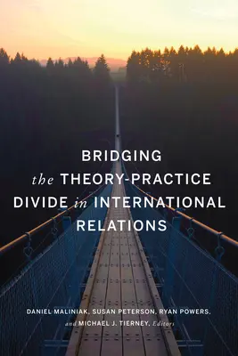 Combler le fossé théorie-pratique dans les relations internationales - Bridging the Theory-Practice Divide in International Relations