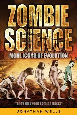 La science des zombies : D'autres icônes de l'évolution - Zombie Science: More Icons of Evolution