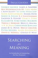 À la recherche du sens : Une introduction à l'interprétation du Nouveau Testament. Paula Gooder - Searching for Meaning: An Introduction to Interpreting the New Testament. Paula Gooder