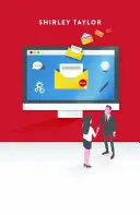 L'essentiel du courrier électronique : Comment rédiger des courriels efficaces et établir de bonnes relations, un message à la fois - Email Essentials: How to Write Effective Emails and Build Great Relationships One Message at a Time