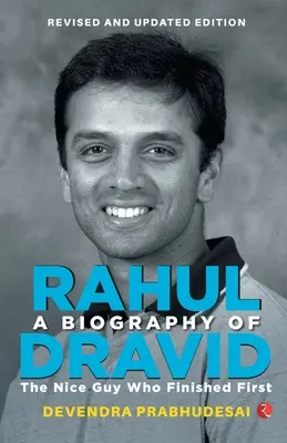 Une biographie de Rahul Dravid (révision) - A Biography of Rahul Dravid (Revise)