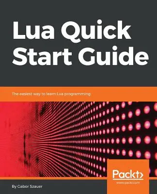 Guide de démarrage rapide de Lua - Lua Quick Start Guide