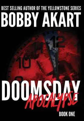 Doomsday Apocalypse : Un thriller de survie post-apocalyptique - Doomsday Apocalypse: A Post-Apocalyptic Survival Thriller