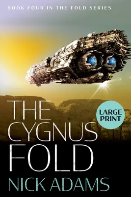 Le pliage du Cygnus : Édition en gros caractères - The Cygnus Fold: Large Print Edition