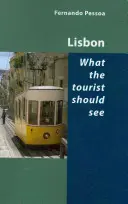 Lisbonne - Ce que le touriste doit voir - Lisbon - What the Tourist Should See