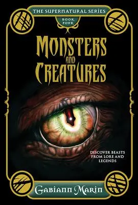 Monstres et créatures : Découvrir les bêtes des contes et légendes - Monsters and Creatures: Discover Beasts from Lore and Legends