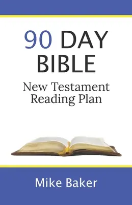 Plan de lecture du Nouveau Testament en 90 jours - 90 Day Bible New Testament Reading Plan