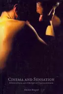 Cinéma et sensations : Le cinéma français et l'art de la transgression - Cinema and Sensation: French Film and the Art of Transgression