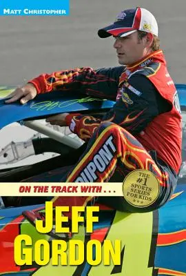 Sur la piste avec...Jeff Gordon - On the Track With...Jeff Gordon