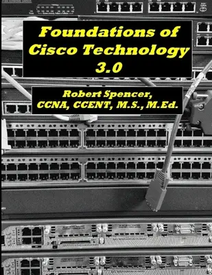 Fondements de la technologie Cisco 3.0 - Foundations of Cisco Technology 3.0