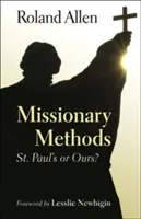 Méthodes missionnaires : Paul ou la nôtre ? - Missionary Methods: St. Paul's or Our's?