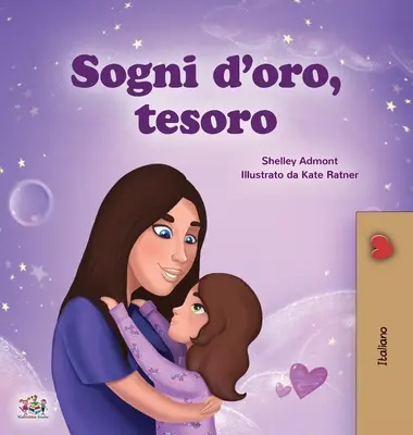 Fais de beaux rêves, mon amour (livre pour enfants en italien) - Sweet Dreams, My Love (Italian Children's Book)