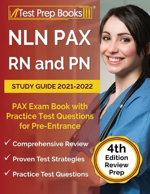 Guide d'étude NLN PAX RN and PN Study Guide 2021-2022 : PAX Exam Book with Practice Test Questions for Pre-Entrance [4e édition] (en anglais) - NLN PAX RN and PN Study Guide 2021-2022: PAX Exam Book with Practice Test Questions for Pre-Entrance [4th Edition]