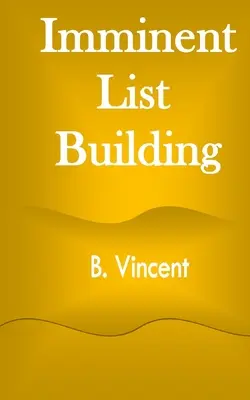 Construction d'une liste imminente - Imminent List Building
