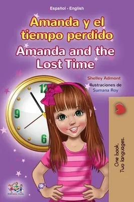 Amanda et le temps perdu (livre bilingue espagnol-anglais pour enfants) - Amanda and the Lost Time (Spanish English Bilingual Book for Kids)