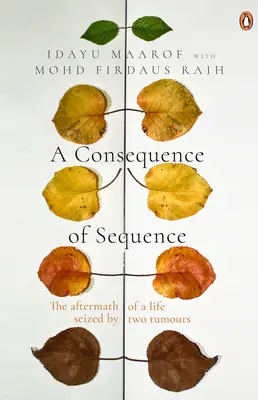 Une conséquence de la séquence : Les séquelles d'une vie saisie par deux tumeurs - A Consequence of Sequence: The Aftermath of a Life Seized by Two Tumours